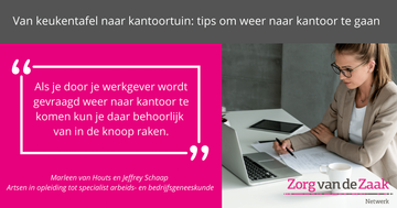 Van keukentafel naar kantoortuin: tips om weer naar kantoor te gaan